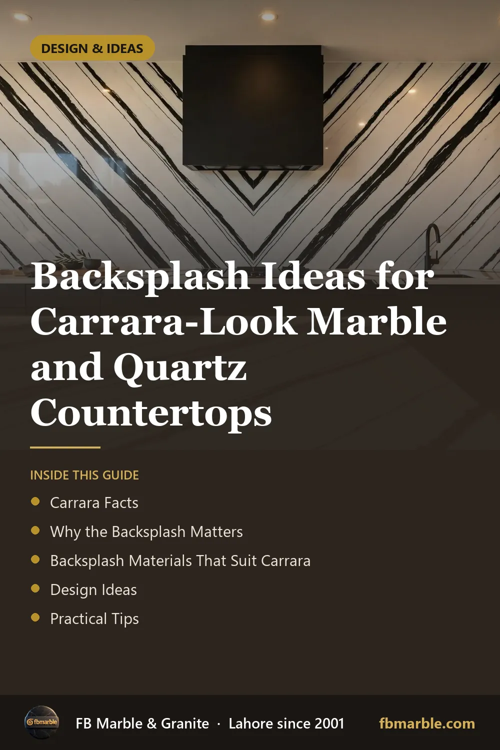 Pinterest graphic: Backsplash Ideas for Carrara-Look Marble and Quartz Countertops – FB Marble guide