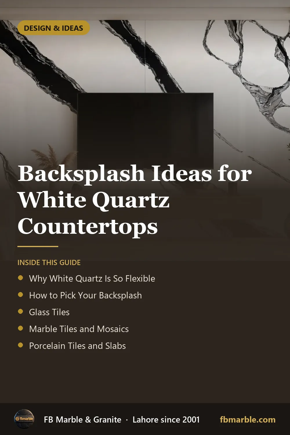 Pinterest graphic: Backsplash Ideas for White Quartz Countertops – FB Marble guide