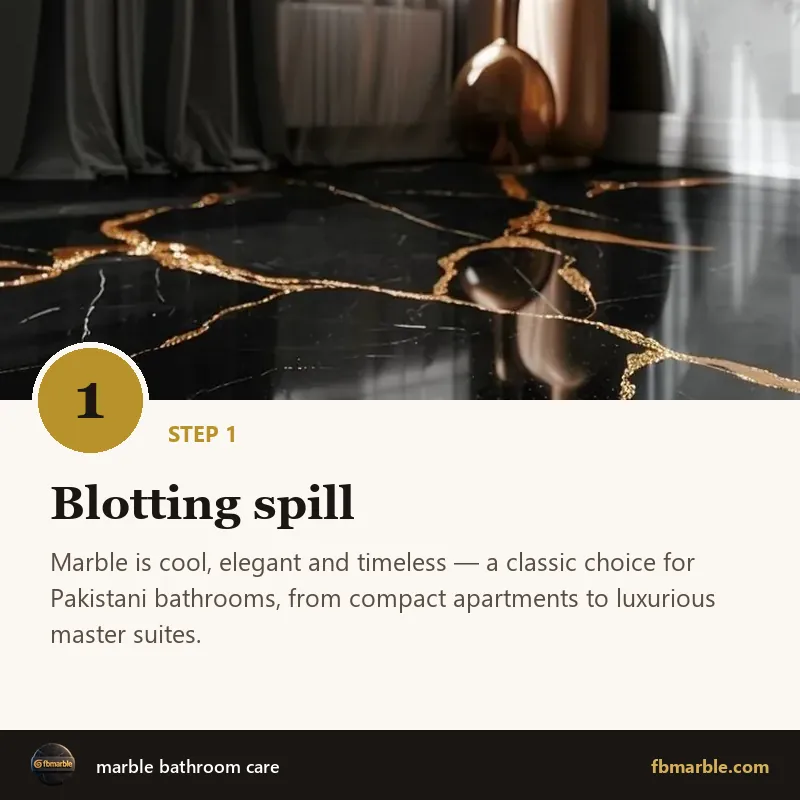 Step 1: Blotting spill – marble bathroom care