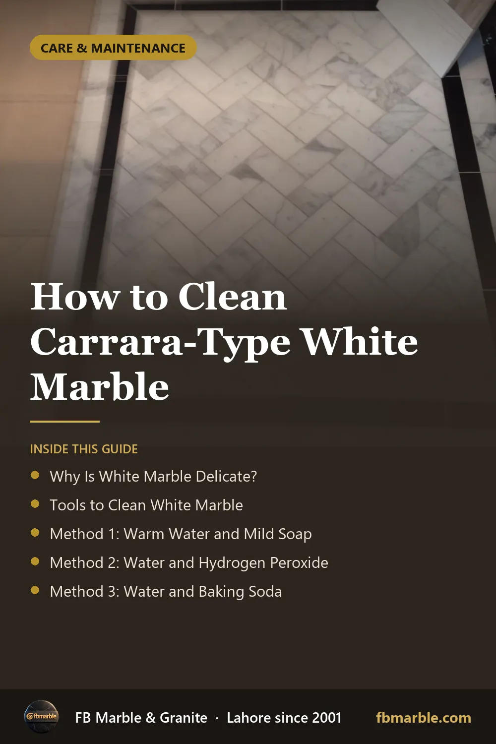Pinterest graphic: How to Clean Carrara-Type White Marble – FB Marble guide