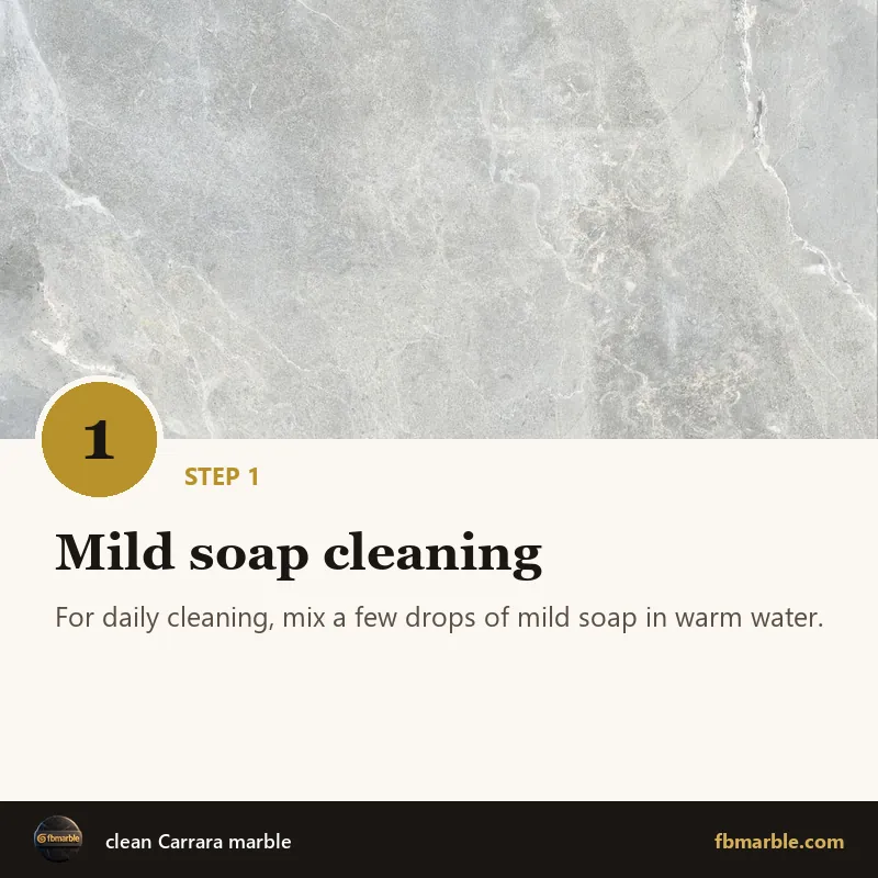 Step 1: Mild soap cleaning – clean Carrara marble
