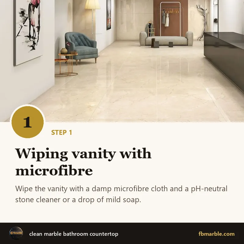 Step 1: Wiping vanity with microfibre – clean marble bathroom countertop