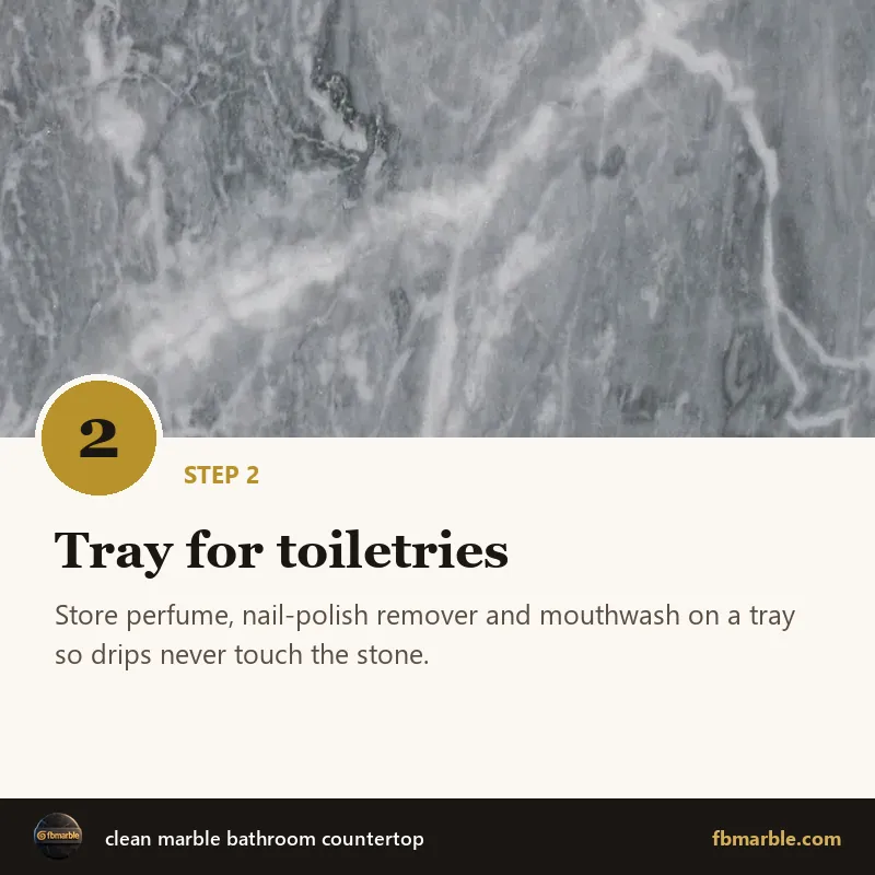 Step 2: Tray for toiletries – clean marble bathroom countertop