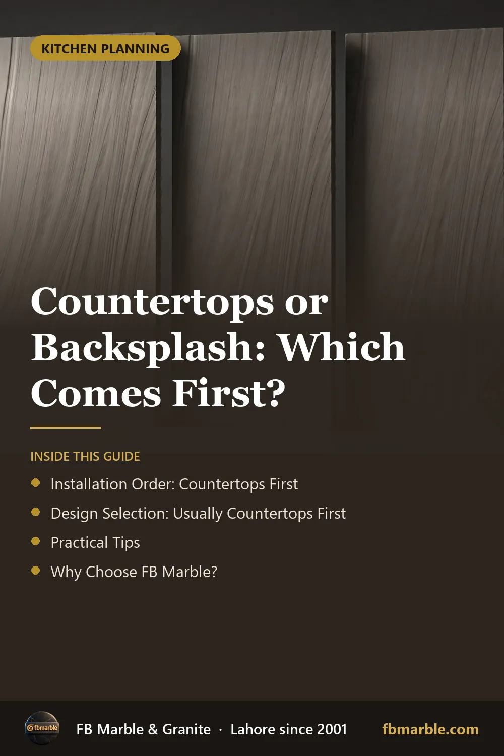 Pinterest graphic: Countertops or Backsplash: Which Comes First? – FB Marble guide