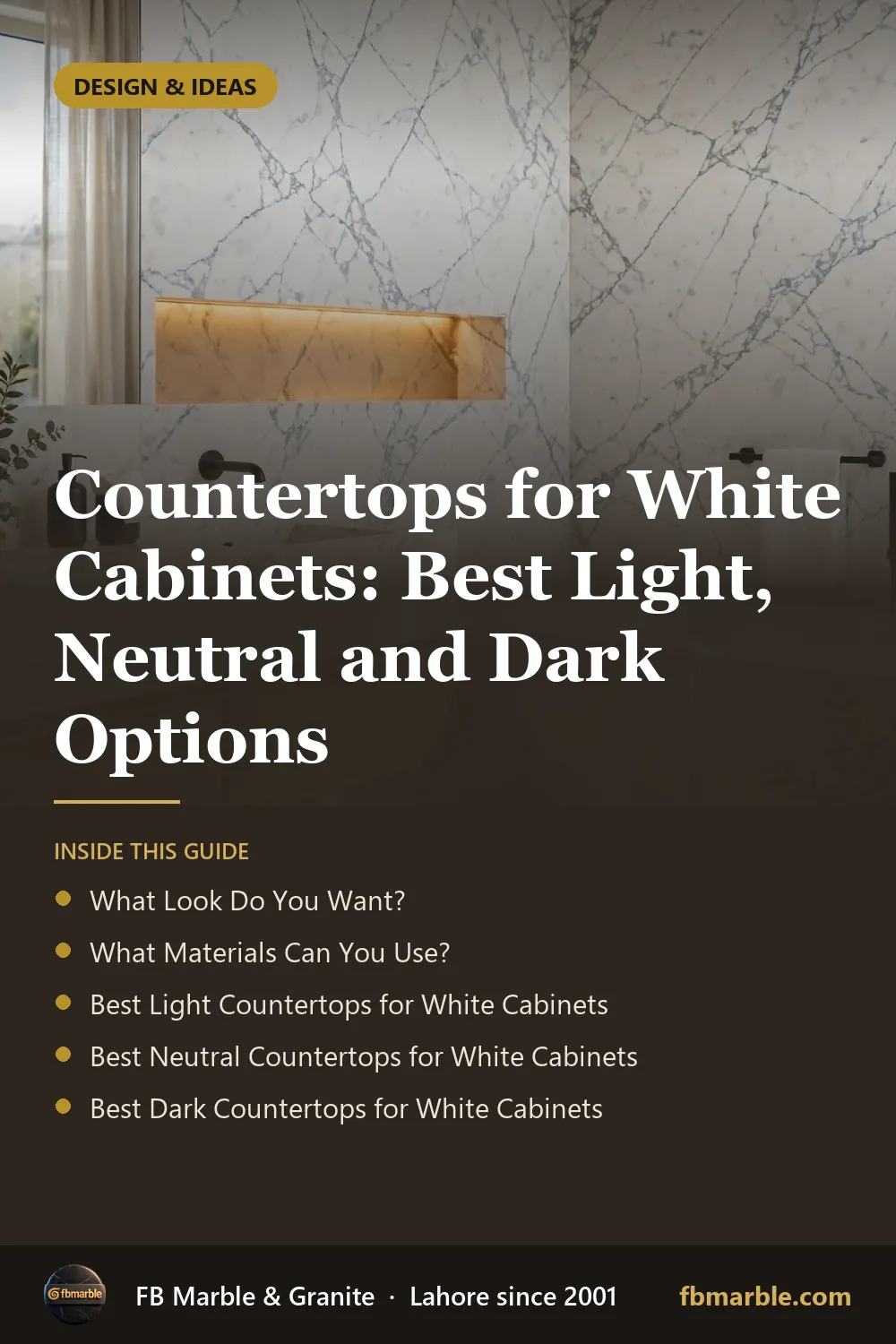 Pinterest graphic: Countertops for White Cabinets: Best Light, Neutral and Dark Options โ FB Marble guide