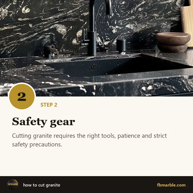Step 2: Safety gear – how to cut granite