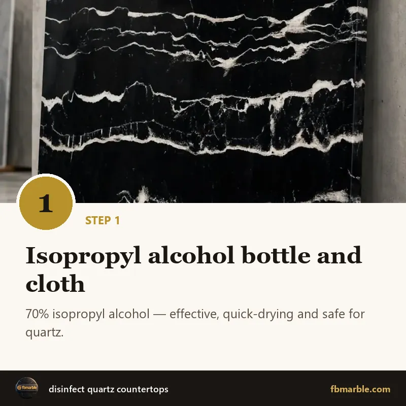 Step 1: Isopropyl alcohol bottle and cloth – disinfect quartz countertops