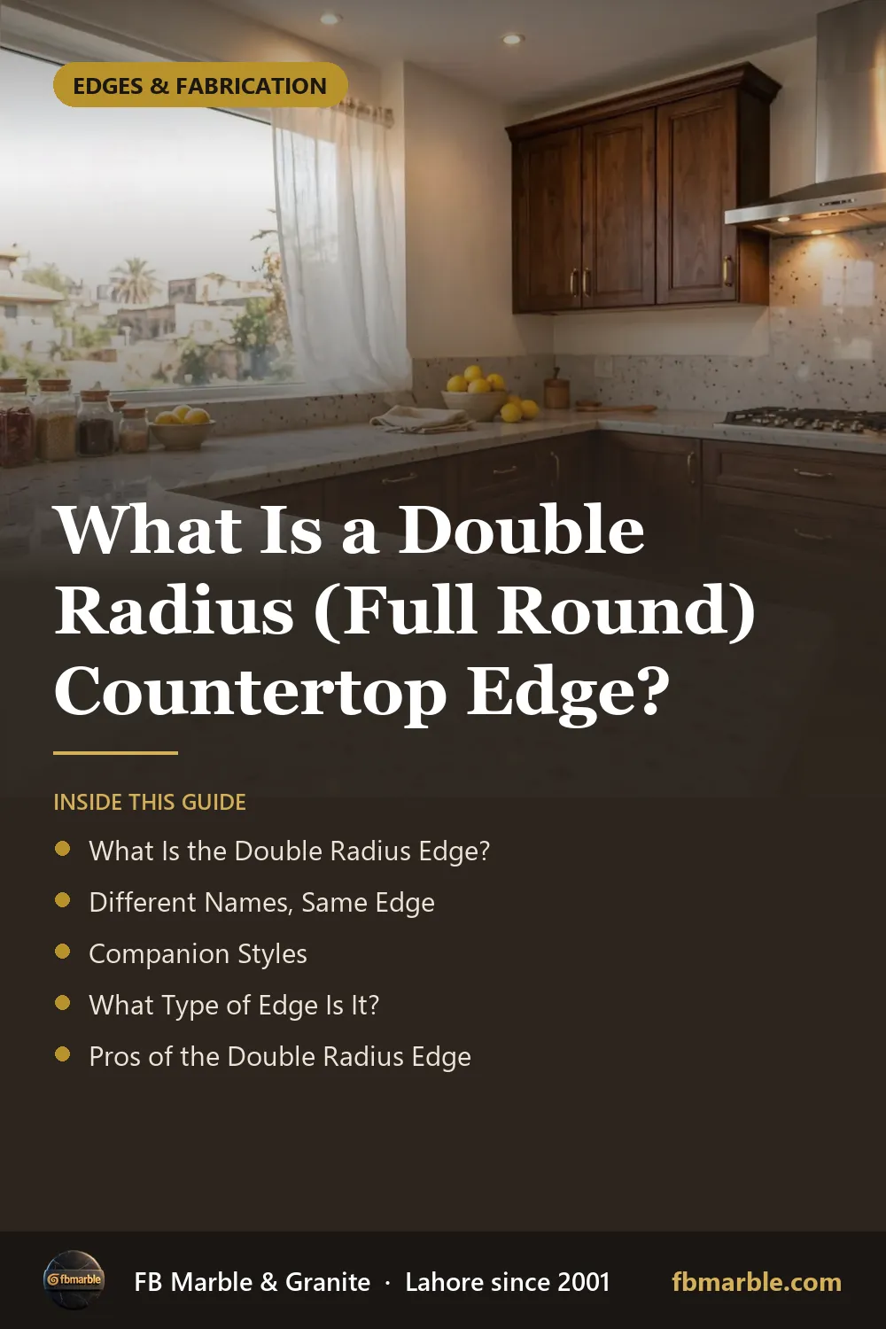 Pinterest graphic: What Is a Double Radius (Full Round) Countertop Edge? – FB Marble guide