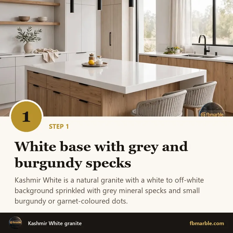 Step 1: White base with grey and burgundy specks – Kashmir White granite