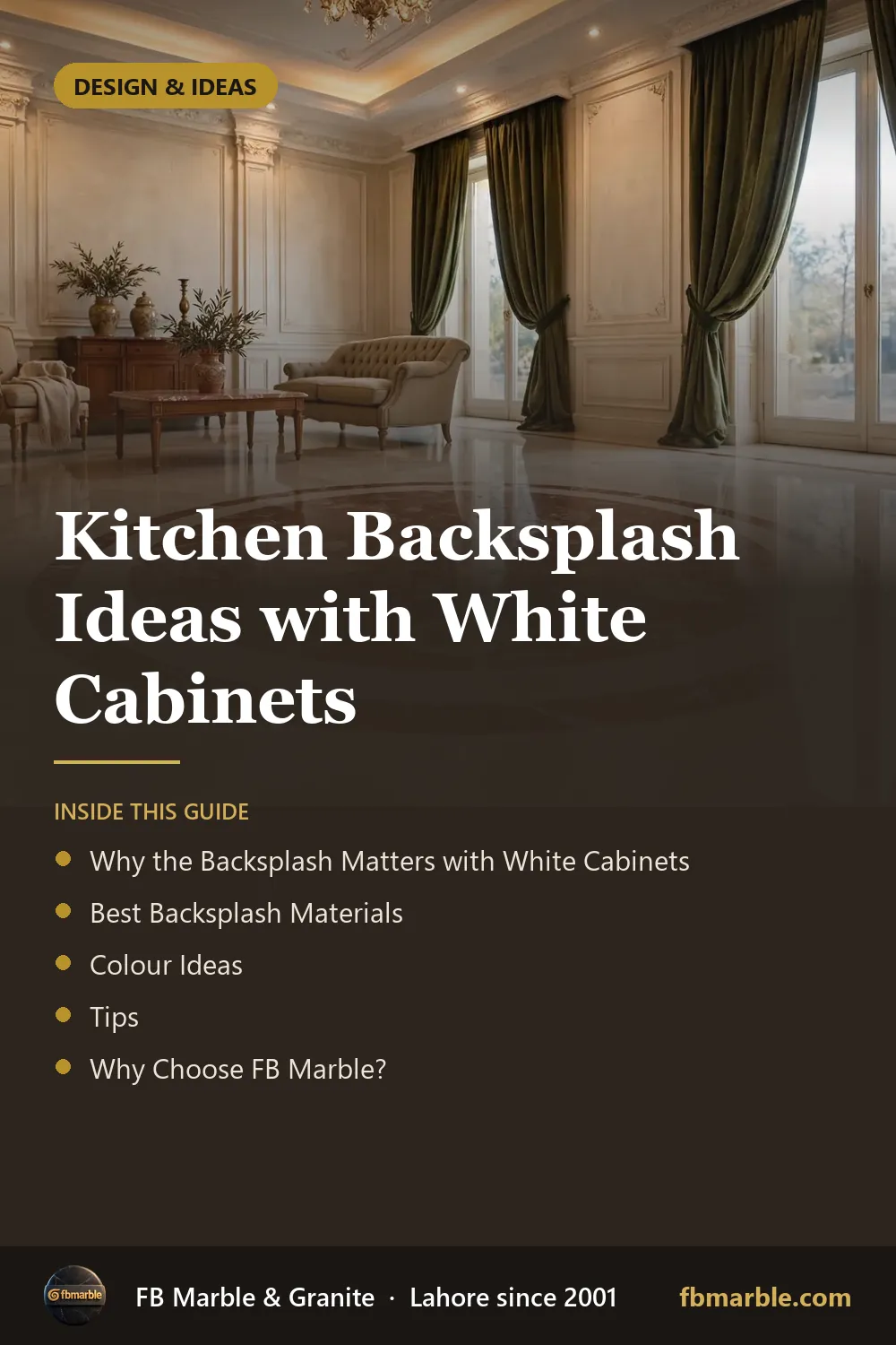 Pinterest graphic: Kitchen Backsplash Ideas with White Cabinets – FB Marble guide