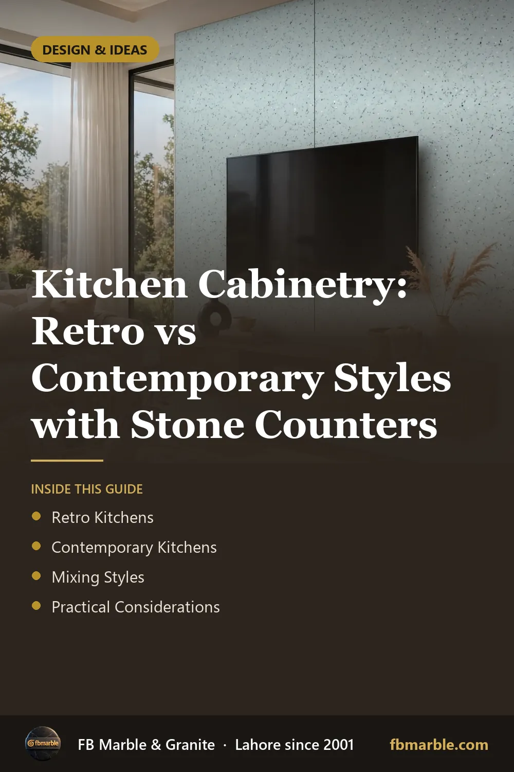 Pinterest graphic: Kitchen Cabinetry: Retro vs Contemporary Styles with Stone Counters – FB Marble guide