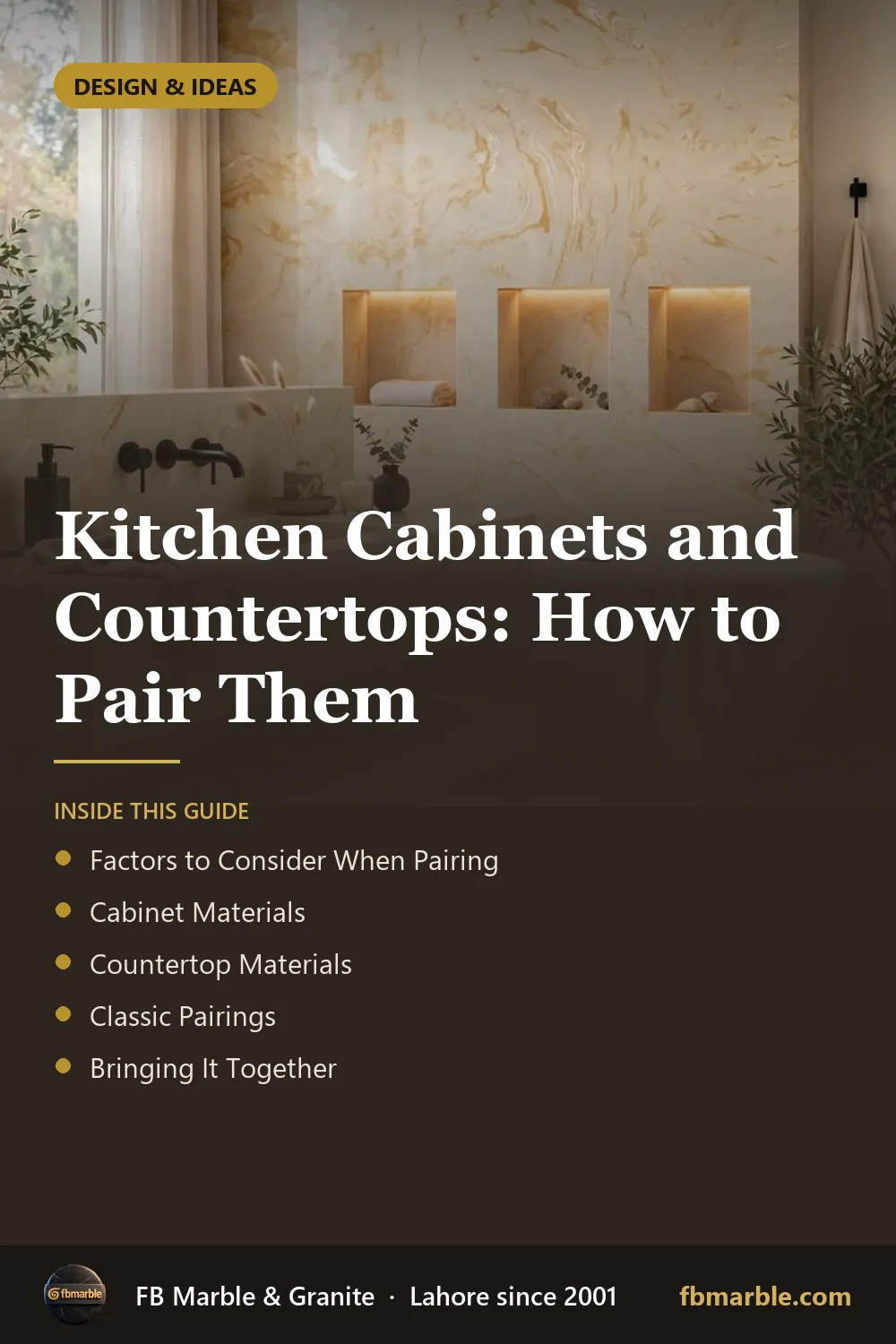 Pinterest graphic: Kitchen Cabinets and Countertops: How to Pair Them – FB Marble guide