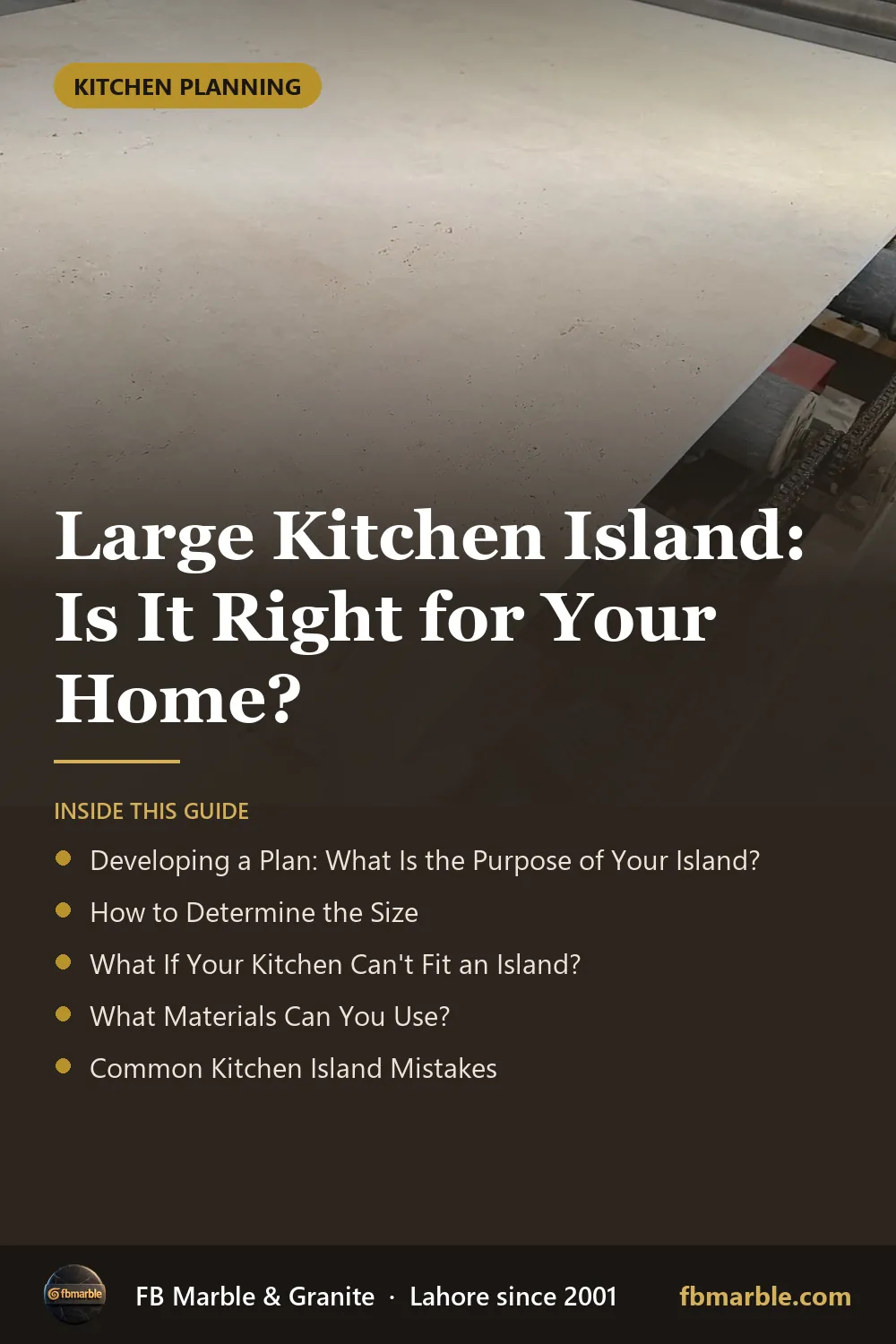 Pinterest graphic: Large Kitchen Island: Is It Right for Your Home? – FB Marble guide