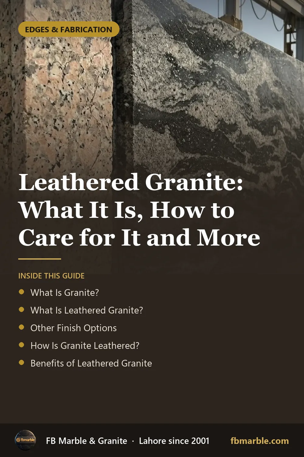 Pinterest graphic: Leathered Granite: What It Is, How to Care for It and More – FB Marble guide