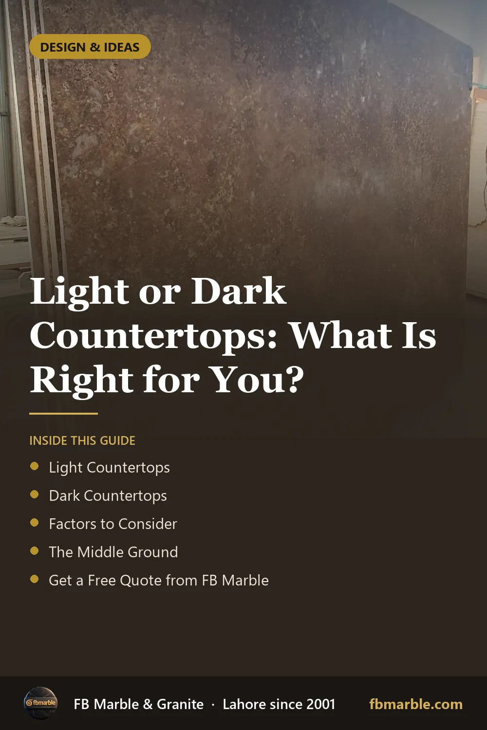 Pinterest graphic: Light or Dark Countertops: What Is Right for You? – FB Marble guide