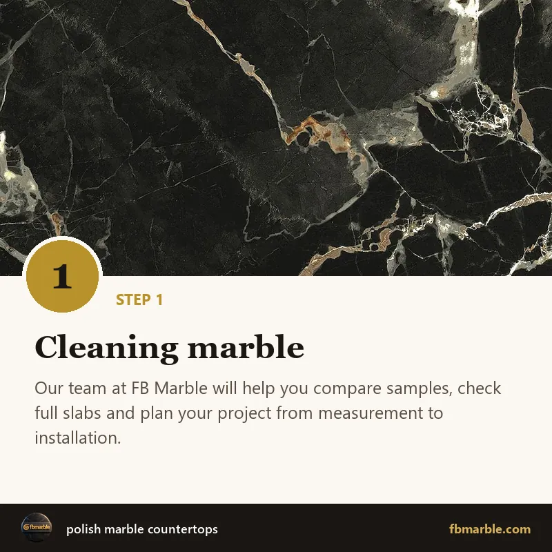 Step 1: Cleaning marble – polish marble countertops