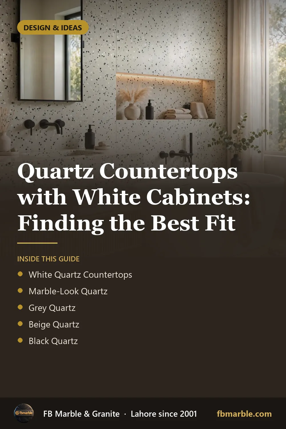 Pinterest graphic: Quartz Countertops with White Cabinets: Finding the Best Fit – FB Marble guide