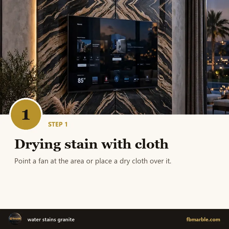 Step 1: Drying stain with cloth – water stains granite