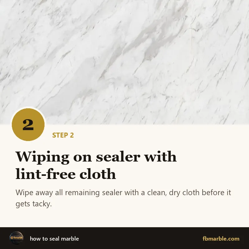 Step 2: Wiping on sealer with lint-free cloth – how to seal marble