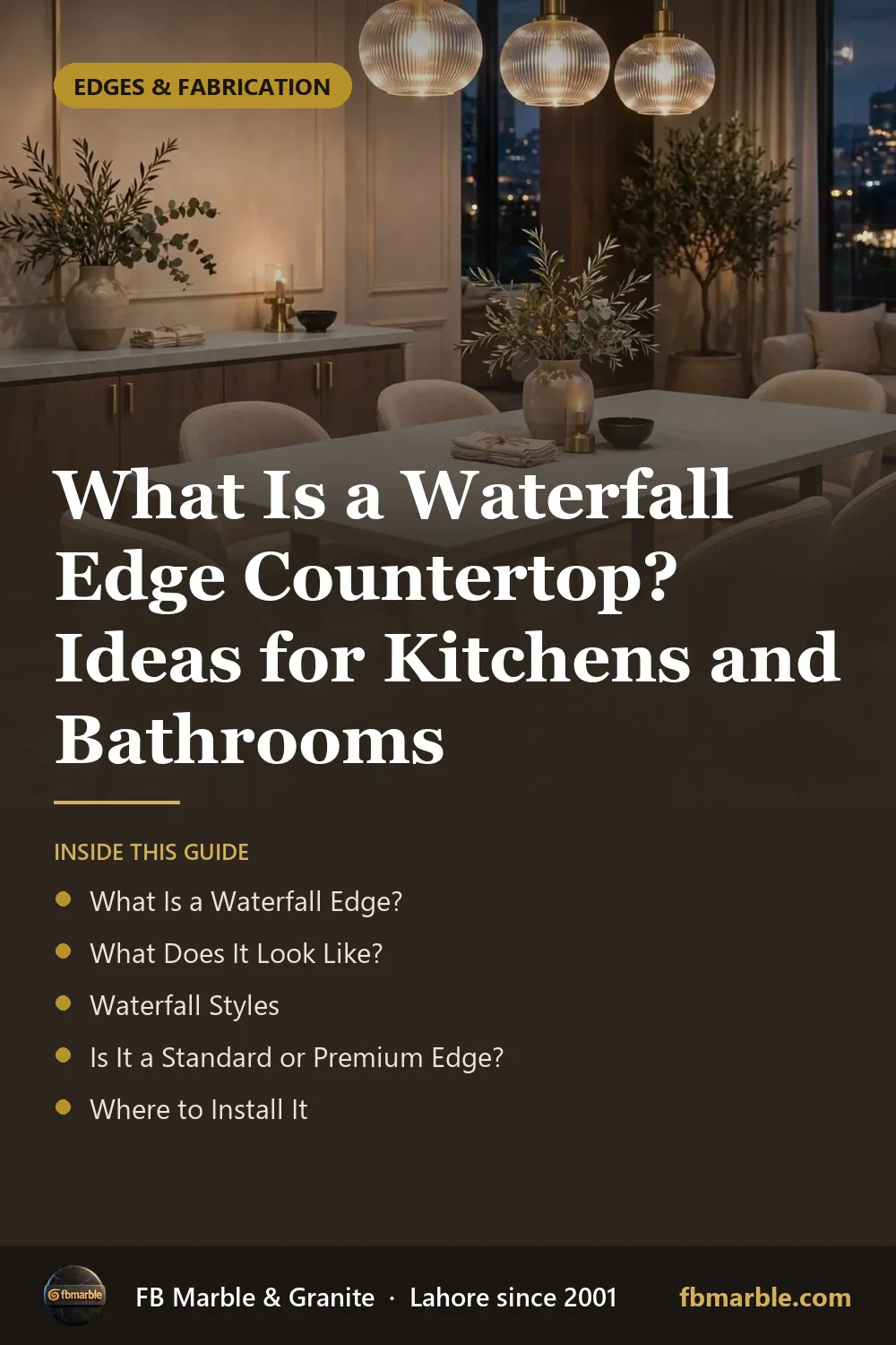 Pinterest graphic: What Is a Waterfall Edge Countertop? Ideas for Kitchens and Bathrooms – FB Marble guide